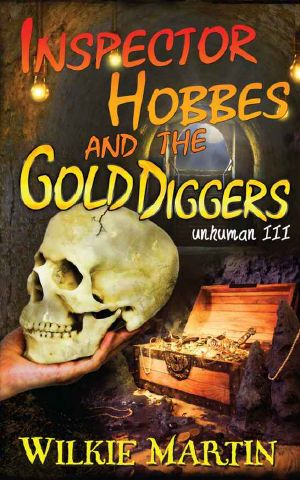 [Unhuman 03] • 3 Inspector Hobbes and the Gold Diggers